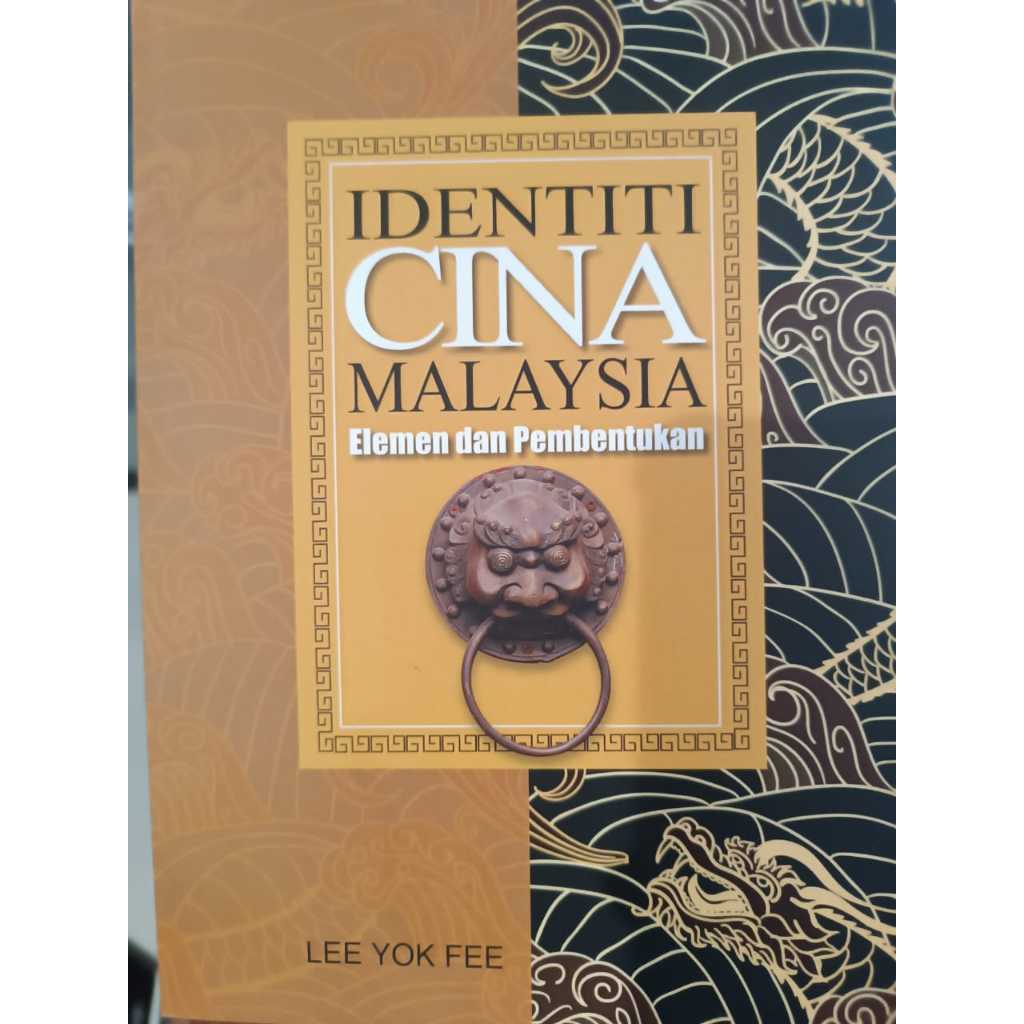 IDENTITI CINA DI MALAYSIA : ELEMEN DAN PEMBENTUKAN