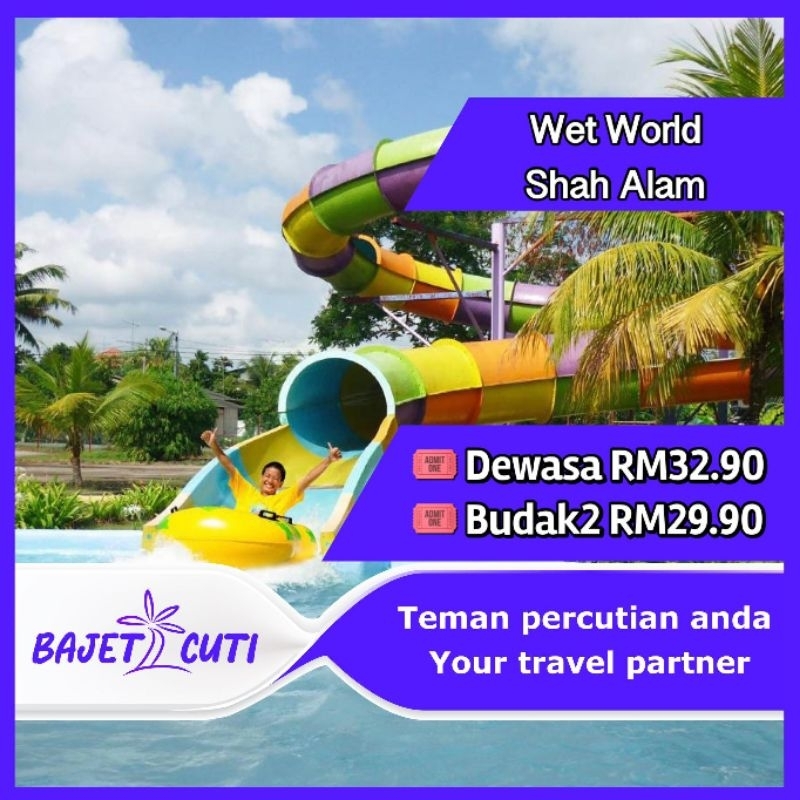 [PM KAMI UTK PROMO] Wet World Park Shah Alam Tiket