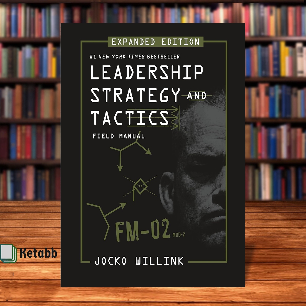 Leadership Strategy and Tactics by Jocko Willink [High Quality Paperback]