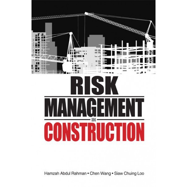 RISK MANAGEMENT IN CONSTRUCTION - 978-983-100-776-1