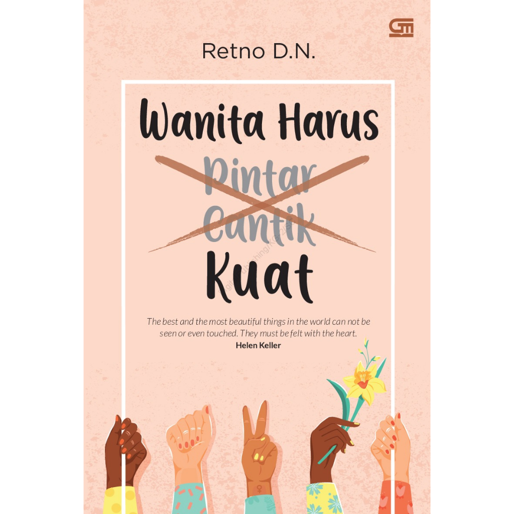 Wanita Harus Kuat by Retno D.N