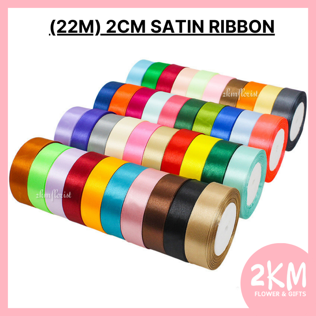 (22M) 2CM SATIN Ribbon Reben Riben Gift Satin Organza Flower Bouquet Roll Happy Birthday Bunga Hadiah Hantaran Cake