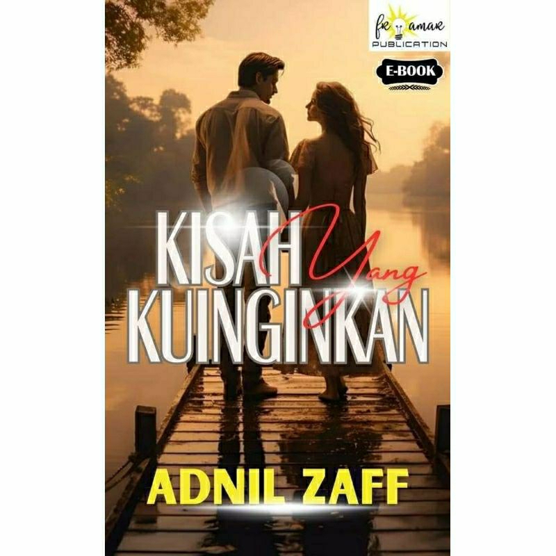 EBOOK KISAH YANG KUINGINKAN - ADNIL ZAFF (NOVEL DIGITAL)