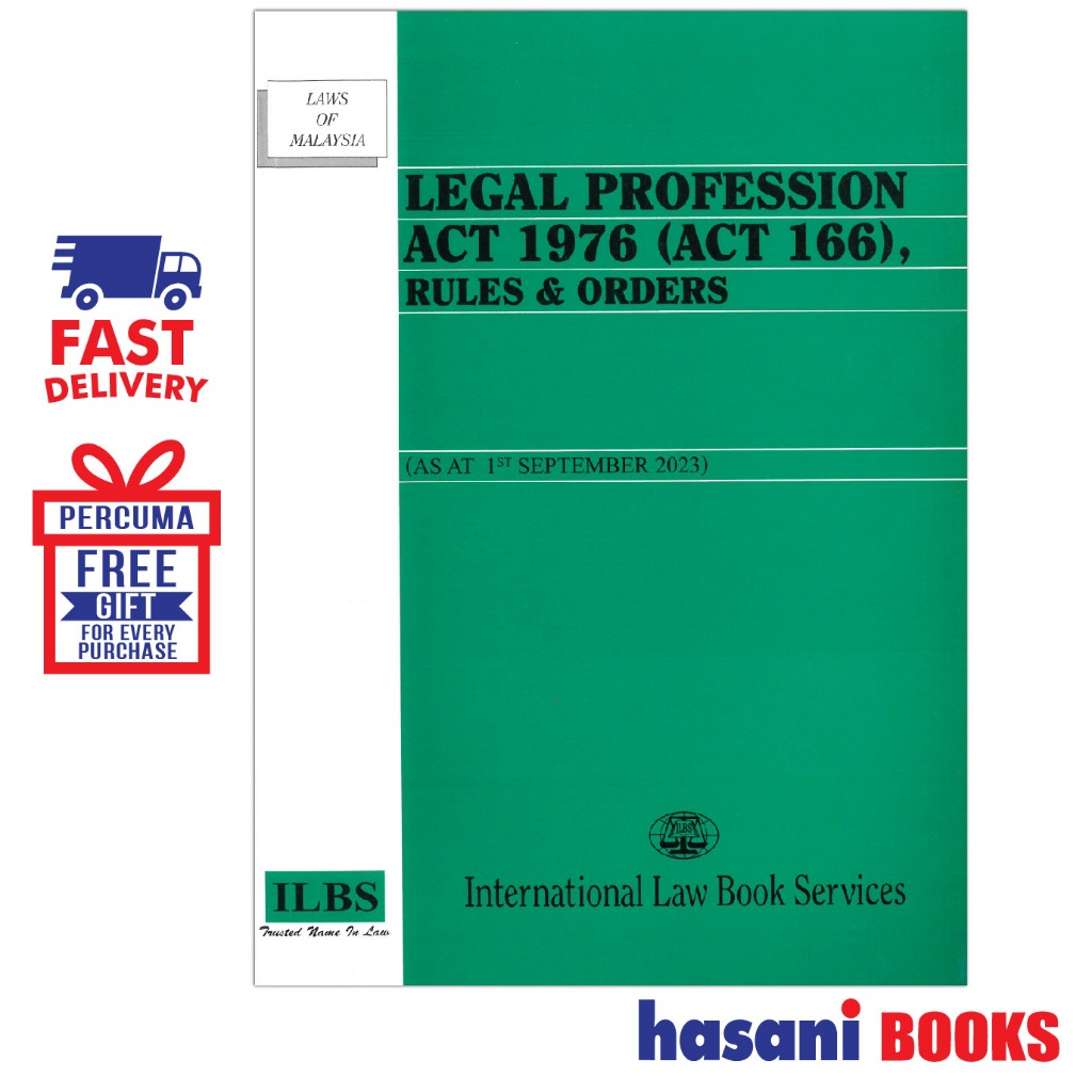 Hasani ILBS Legal Profession Act 1976 (Act 166) Rules And Orders 1 September 2023 9789678930130