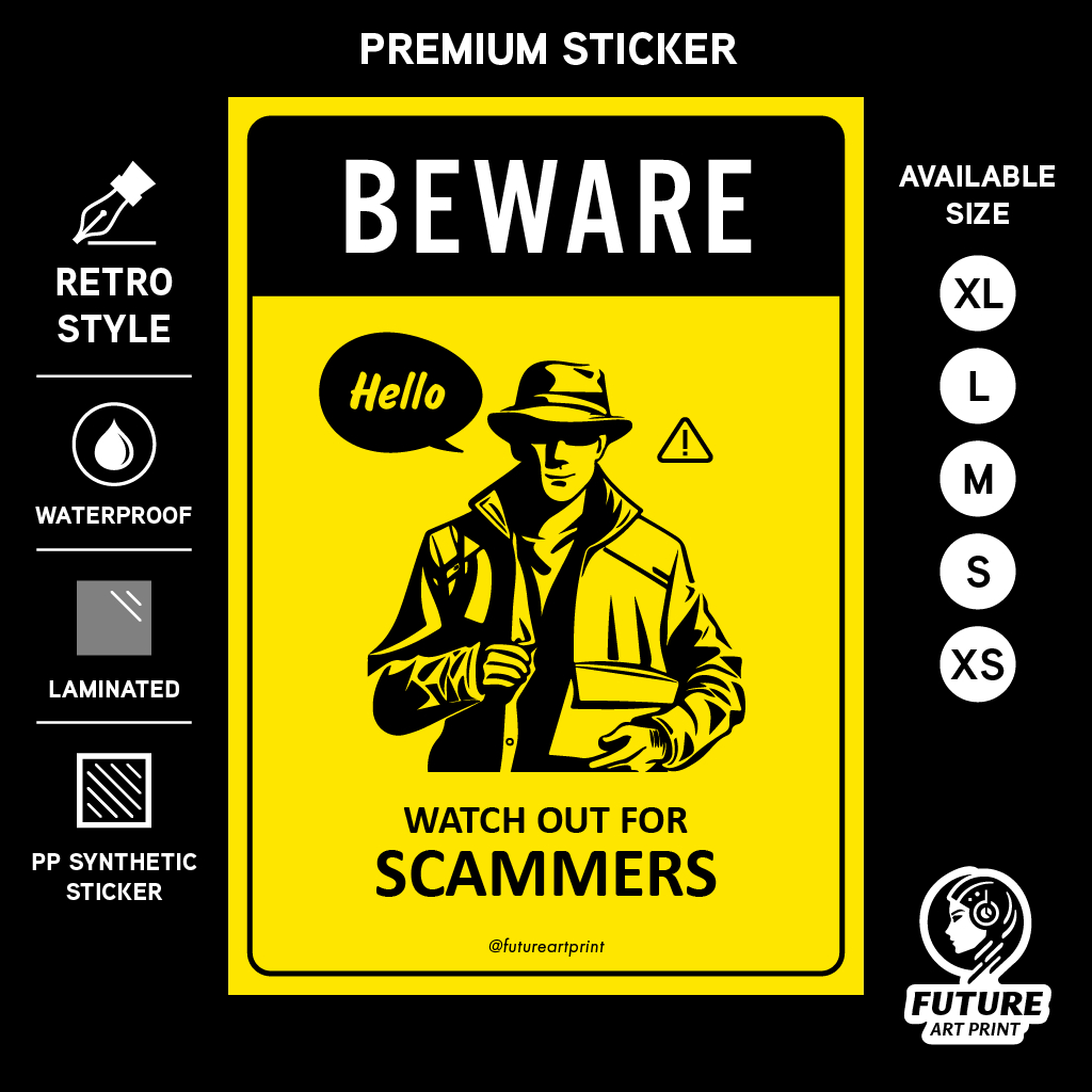 Beware Watch Out For Scammers. Premium Sticker Sign Notice Warning Caution Signage. Be Careful of Scam Penipu Suspicious