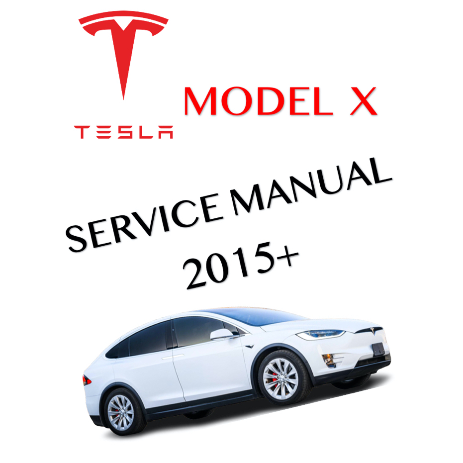 TESLA MODEL X (2015+) SERVICE WORKSHOP MANUAL