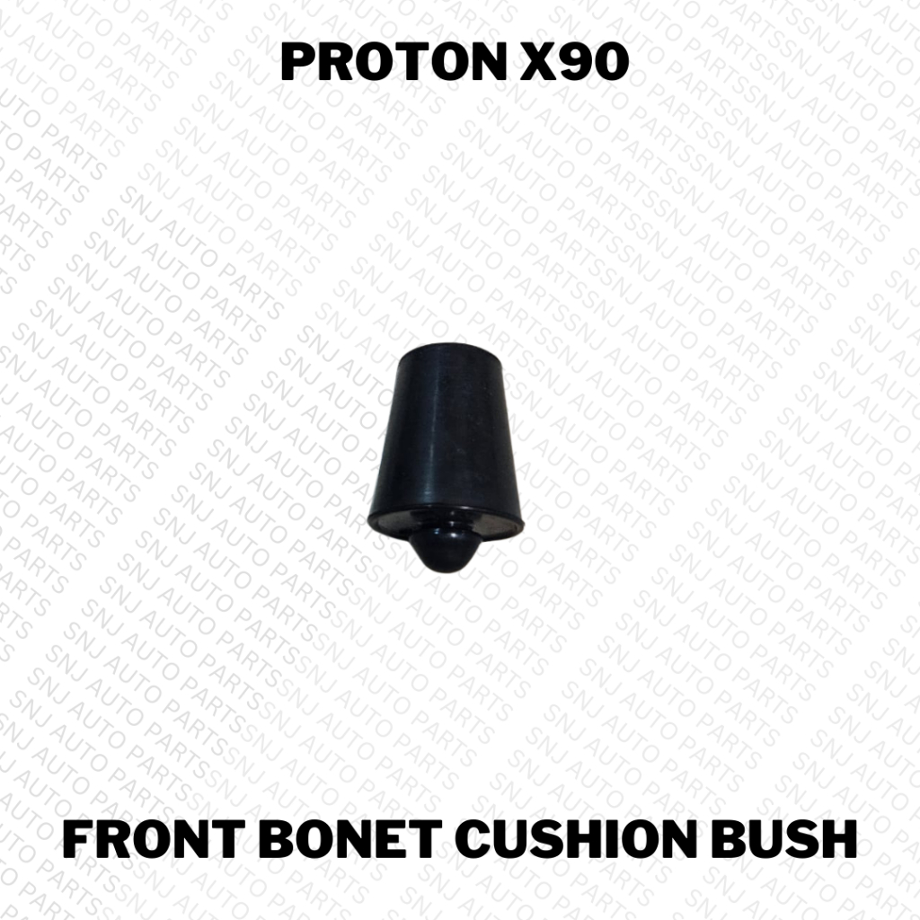 PROTON X90 FRONT BONET BUSH / ENGINE COVER BUSH RUBBER CUSHION