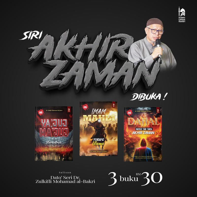 SIRI AKHIR ZAMAN, DR ZULKIFLI MOHAMAD AL-BAKRI