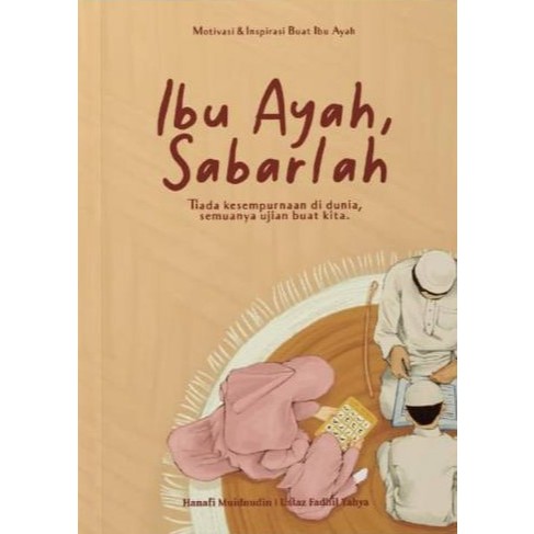 Ibu, Ayah Sabarlah #