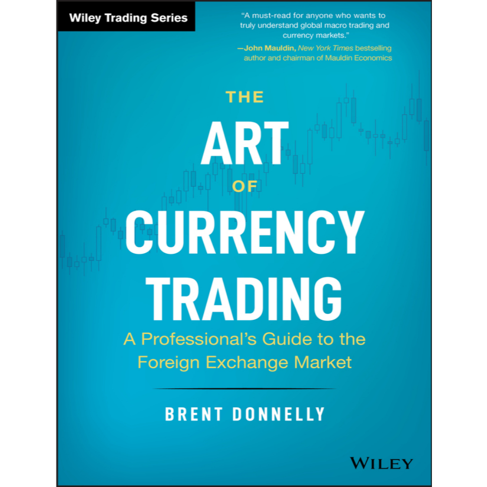 The Art of Currency Trading A Professional’s Guide to the Foreign Exchange Market-2019