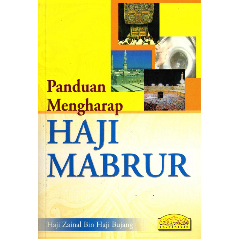 Panduan Mengharap Haji Mabrur | Haji Zainal Bin Haji Bujang