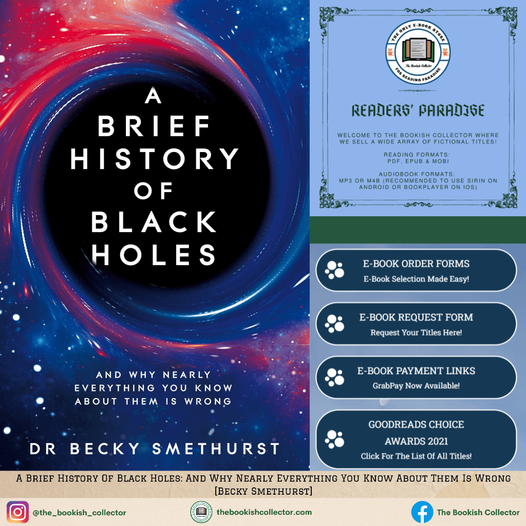 A Brief History Of Black Holes: And Why Nearly Everything You Know About Them Is Wrong [Becky Smethurst]