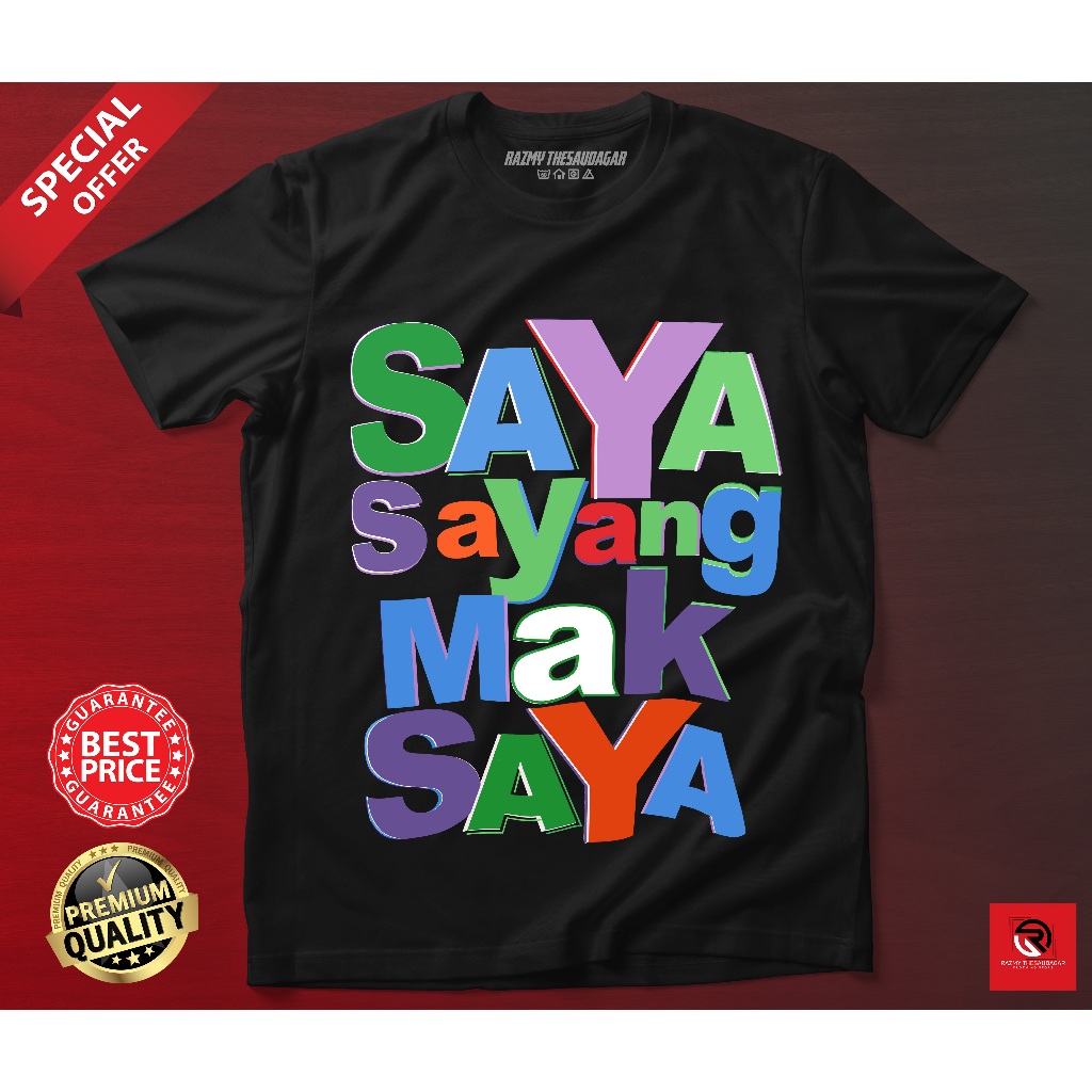 BAJU VINTAGE SAYA SAYANG MAK SAYA T-SHIRT LENGAN PENDEK ROUNDNECK COTTON