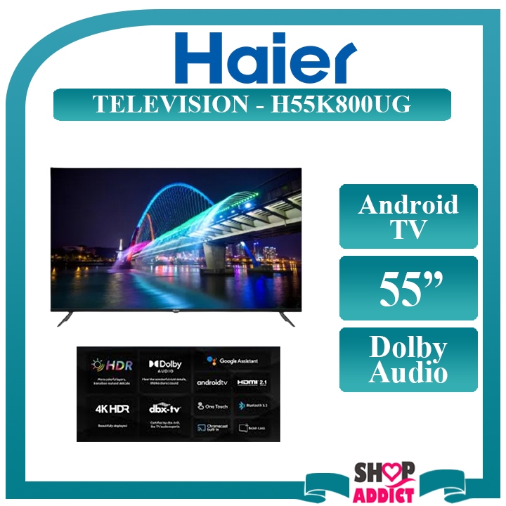Haier 55" Television UHD Android TV H55K800UG Televisyen 55 Inch 4K HDR Dolby Audio with One Touch and Voice Control