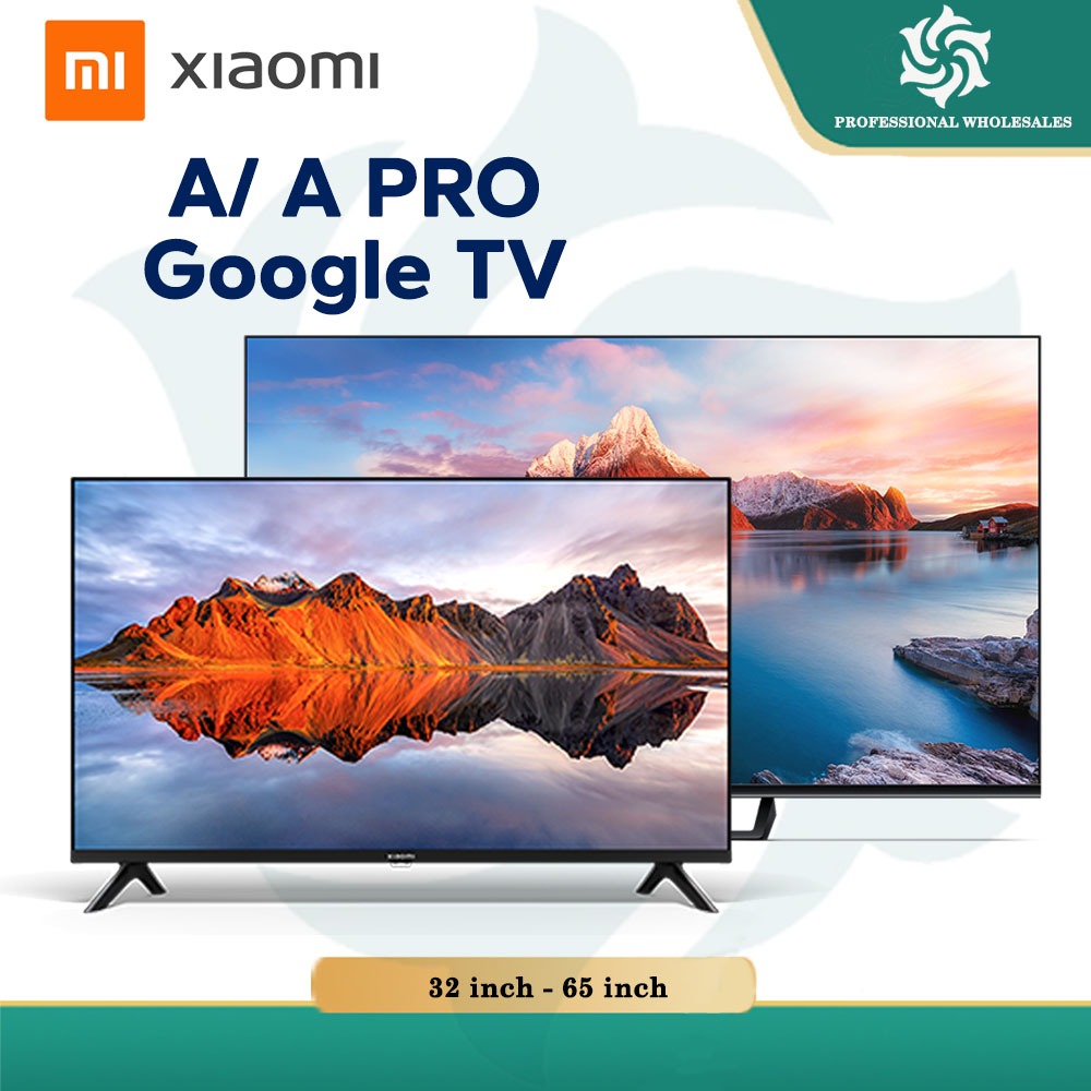 【LOWEST PRICE】Xiaomi TV P1/ A/ A PRO Series (32"/ 43"/ 55"/ 58"/ 65") 4K Ultra HD Google Tv