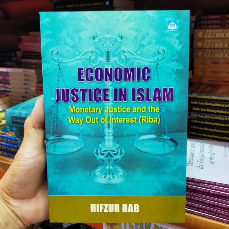 PSBL - Economic Justice in Islam : Monetary Justice and the Way out of Interest (Riba) (Hifzur Rab)
