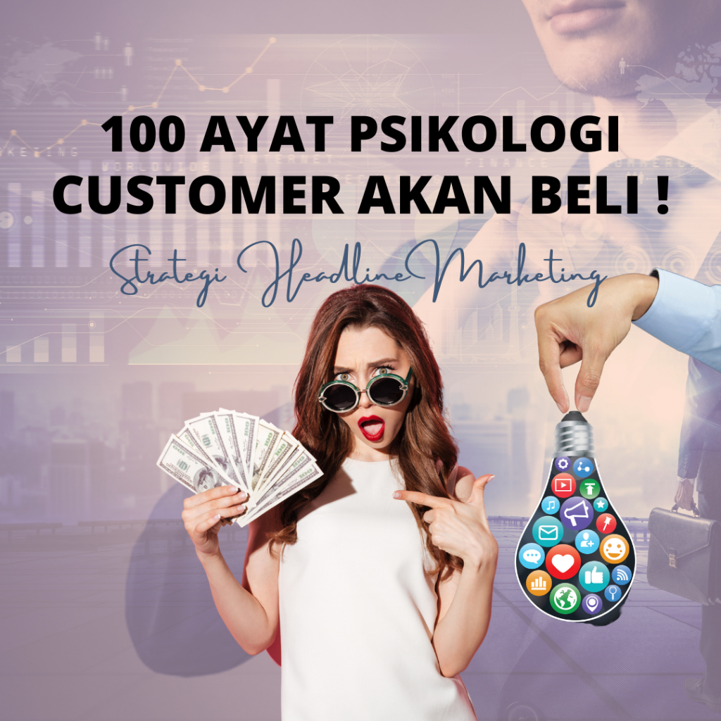100 Ayat psikologi customer akan membeli dengan anda / Strategi marketing menarik pelanggan