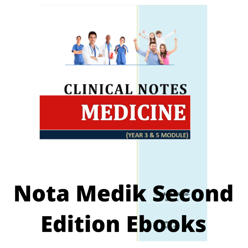 Nota Medik Second Edition Ebooks Clinical Notes Medicine (Year 3 & Year 5 in one ebook)