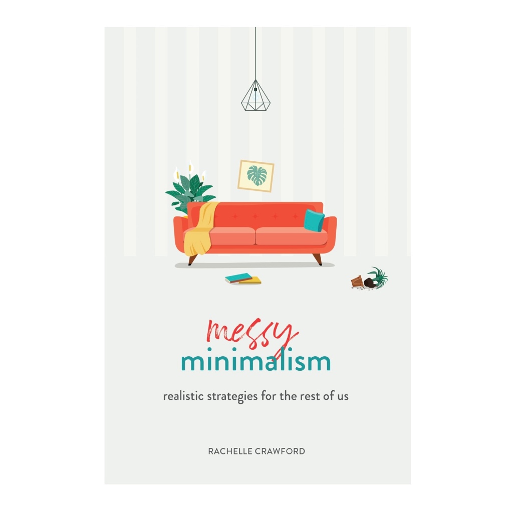 (Ebook) Messy Minimalism : Realistic Strategies for the Rest of Us