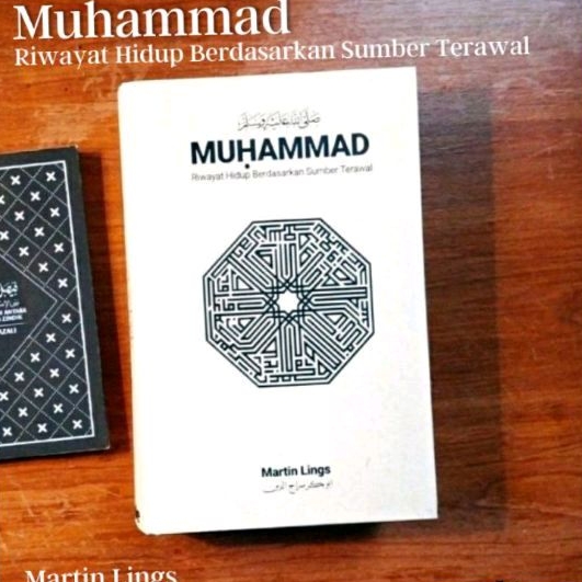 MUHAMMAD : Riwayat Hidup Berdasarkan Sumber Terawal | Martin Lings | IBDE | Inisiatif | Bukuzzatee | Sirah Nabawiyyah