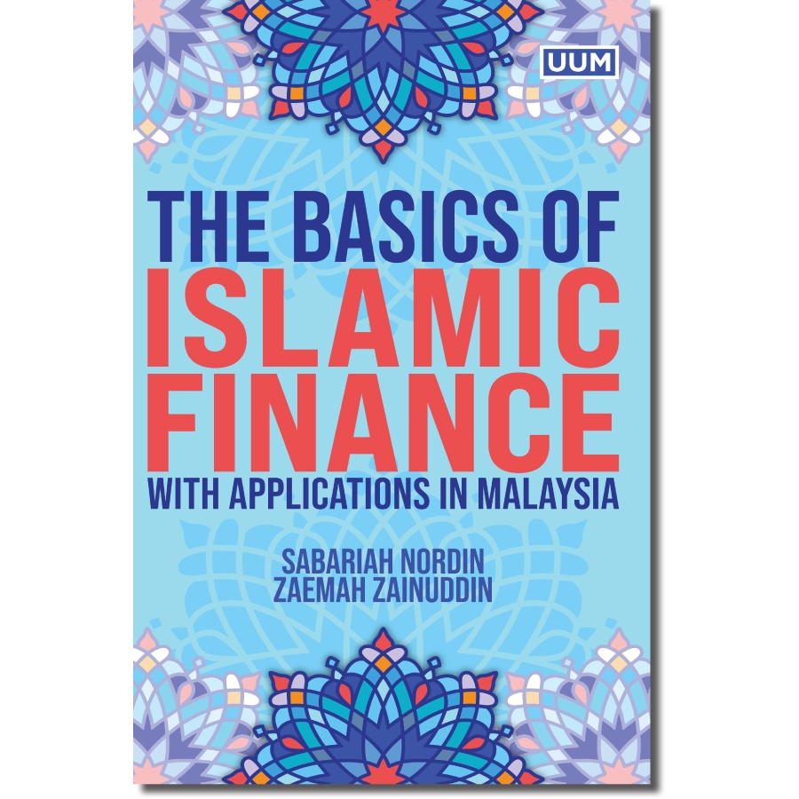 The Basics of Islamic Finance With Applications in Malaysia