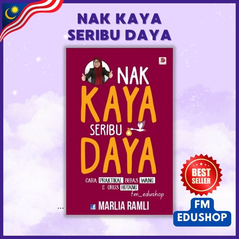 NAK KAYA SERIBU DAYA Cara Praktilal Bebas Wang Dan Urus Hutang Marlia Ramli Buku Motivasi Kewanagn Duit Belanja Galeri