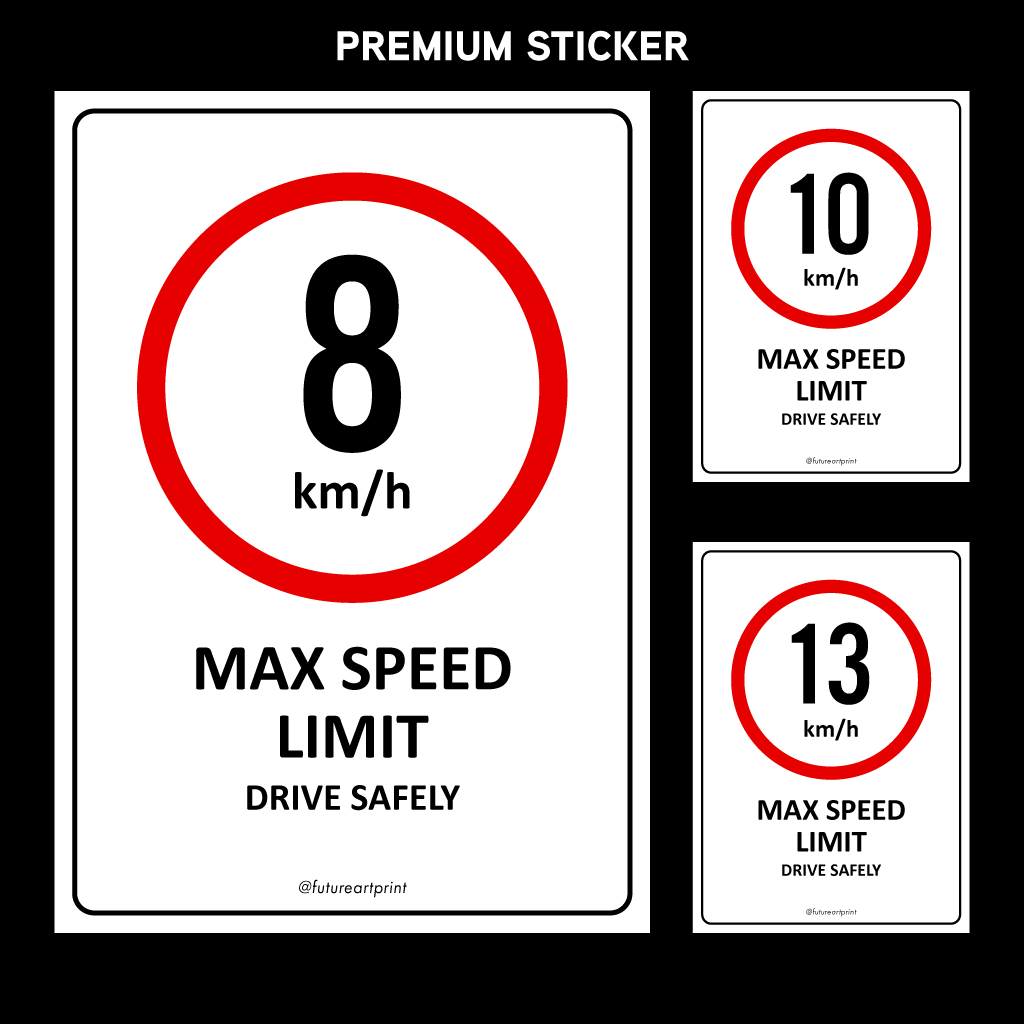 Max Speed Limit 5kmh 8kmh 10kmh 13kmh. Premium Sticker Traffic Slow Down Sign Notice Warning Caution Signage Signboard.