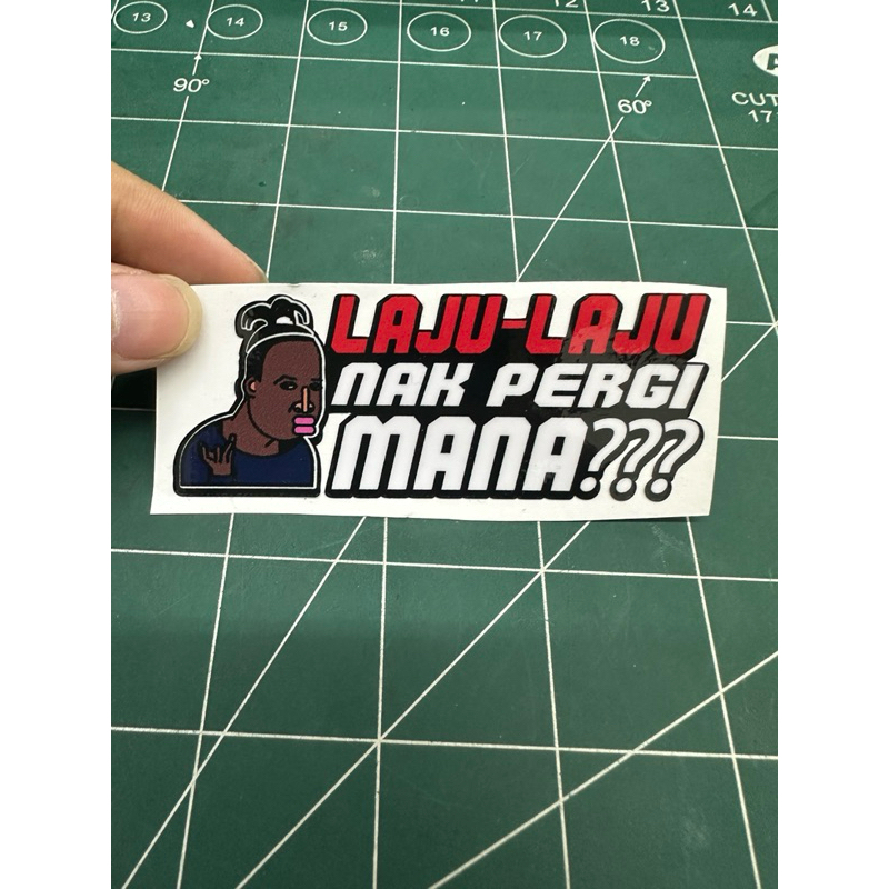 Sticker Motor Ayat LAJU2 NAK PERGI MANA?