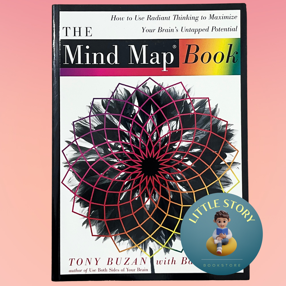 The Mind Map Book: How to Use Radiant Thinking to Maximize Your Brain's Untapped Potential Tony Buzan, Barry Buzan