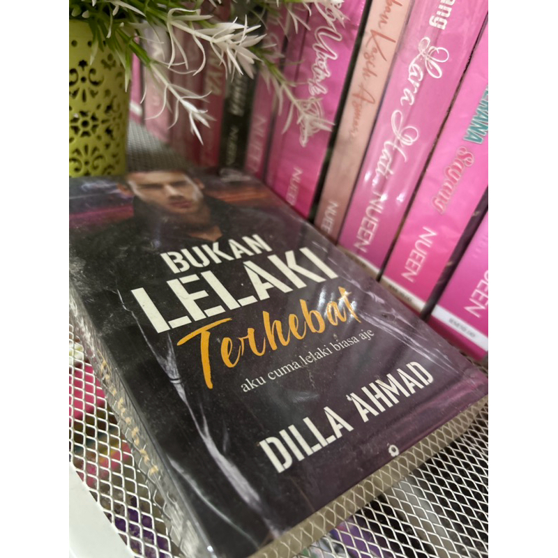 Novel Bukan Lelaki Terhebat Karya Dilla Ahmad