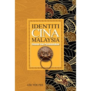 IDENTITI CINA MALAYSIA ELEMEN DAN PEMBENTUKAN