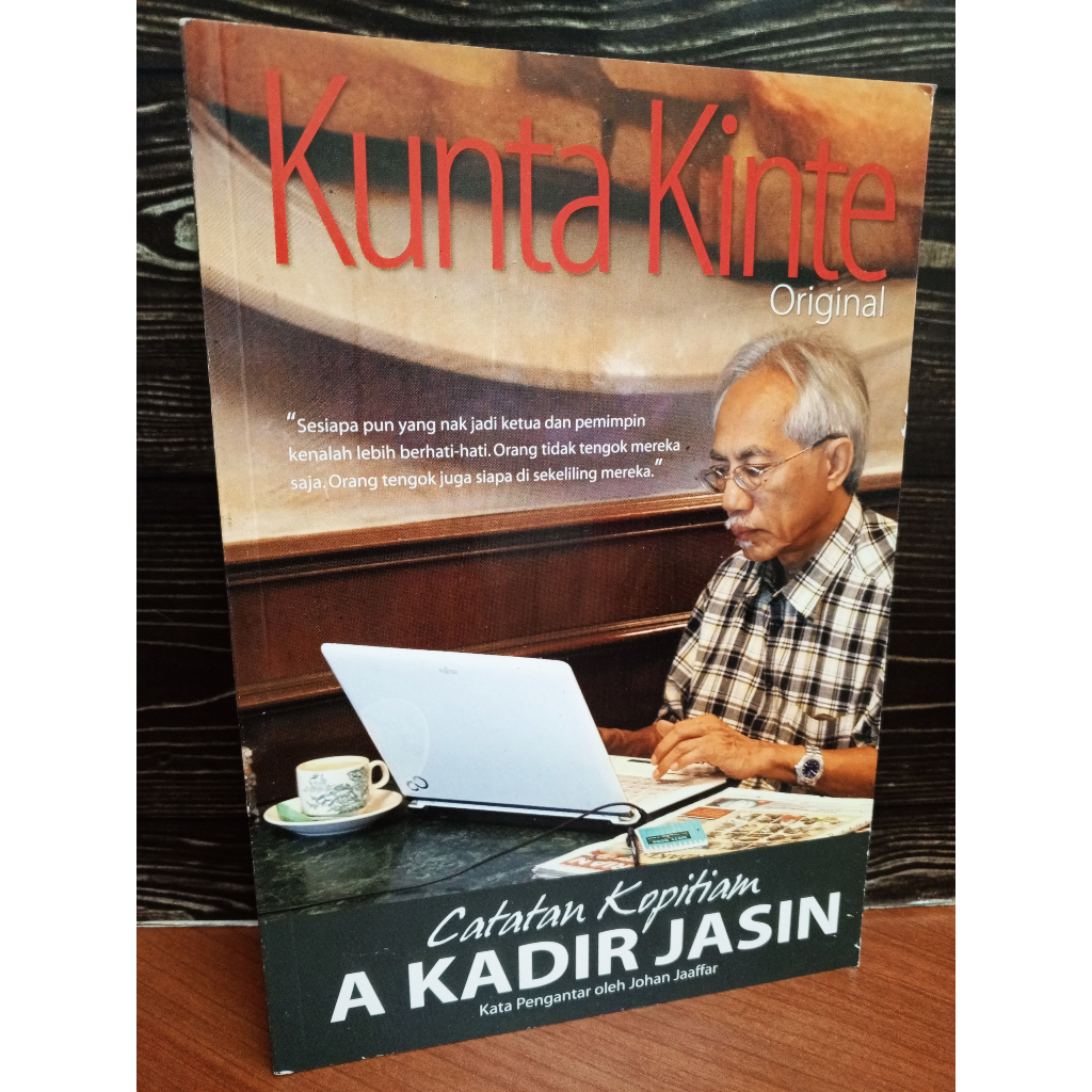 Kunta Kinte Original - Catatan Kopitiam A Kadir Jasin
