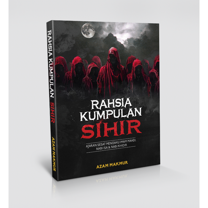 [SN] RAHSIA KUMPULAN SIHIR / AJARAN SESAT MENGAKU IMAM MAHDI NABI ISA NABI KHIDIR