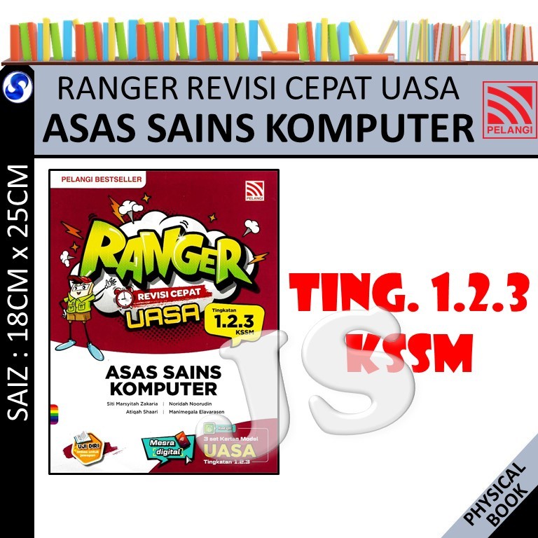 RANGER REVISI CEPAT UASA KSSM 2025 ASAS SAINS KOMPUTER TINGKATAN 1.2.3 - PELANGI