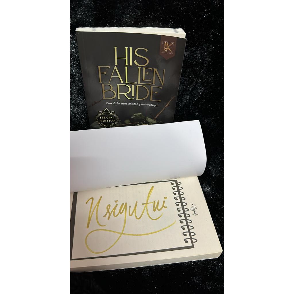 ?LIMITED EDITION?HIS FALLEN BRIDE?ADA SIGN HIDUP PENULIS?NSSIGNATURE?