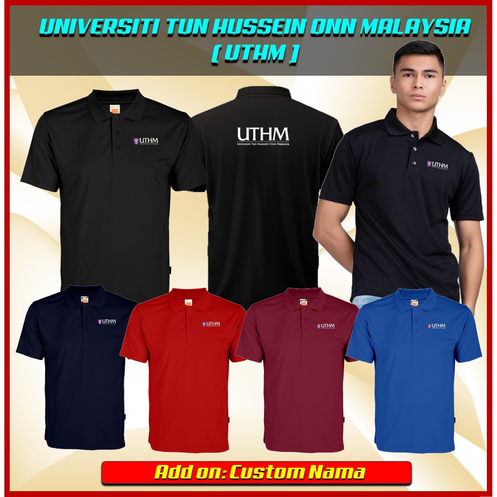 UTHM (UNIVERSITI TUN HUSSEIN ONN MALAYSIA) | BOLEH TAMBAH NAMA ANDA | QUICKDRY POLO | WINBREAKER | COLLAR | JERSEY