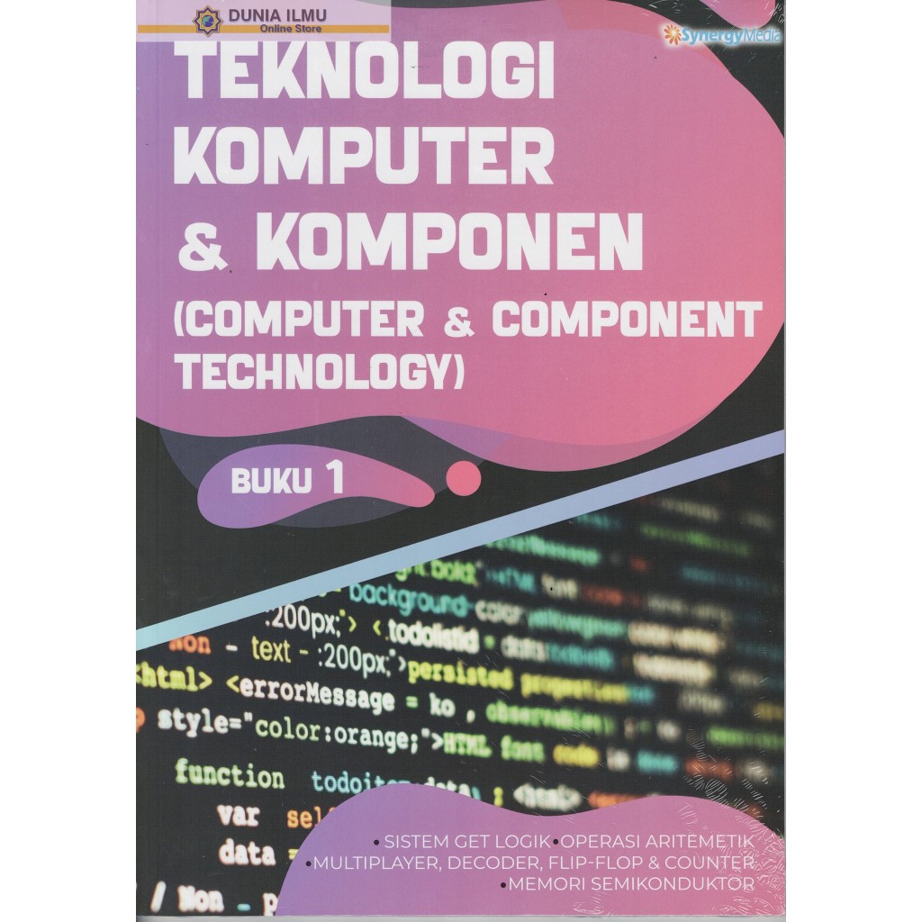 TEKNOLOGI KOMPUTER & KOMPONEN (COMPUTER & COMPONENT TECHNOLOGY) BUKU 1