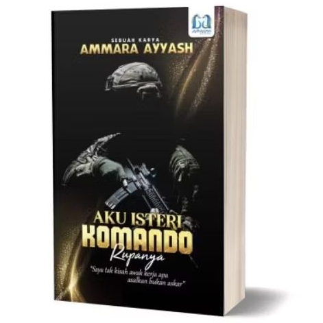 READY STOCK NOVEL AKU ISTERI KOMANDO RUPANYA KARYA AMMARA AYYASH