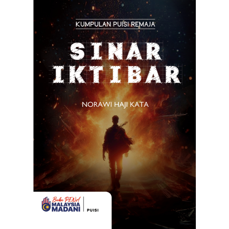 PENA: SINAR IKTIBAR - NORAWI HAJI KATA - KUMPULAN PUISI