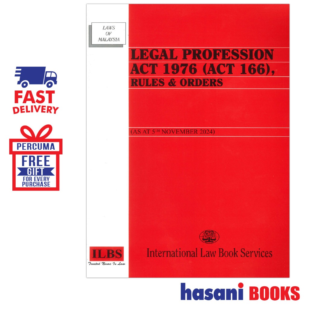 Hasani ILBS Legal Profession Act 1976 (Act 166) Rules And Orders 5 November 2024 9789678930611