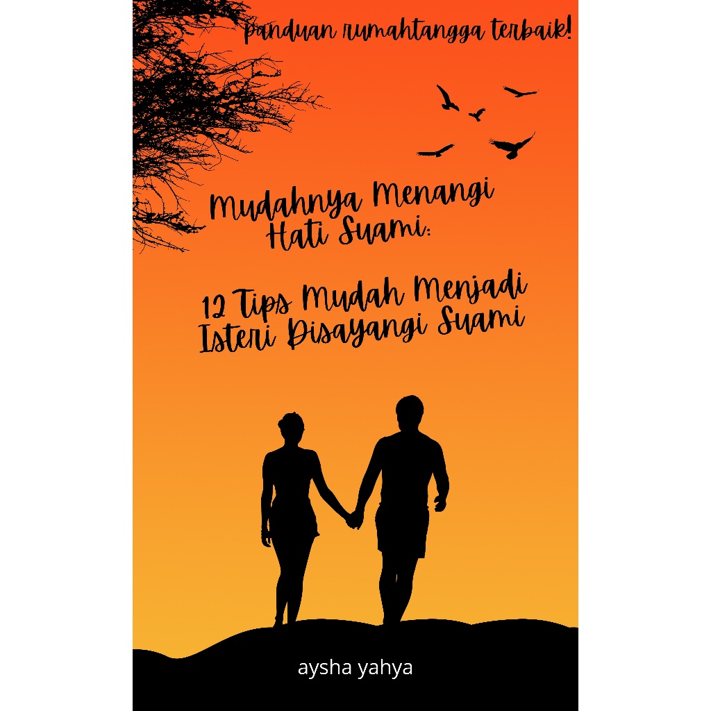 ebuku | eBook PDF | Mudahnya Menangi Hati Suami: 12 Tips Mudah Menjadi Isteri Disayangi Suami