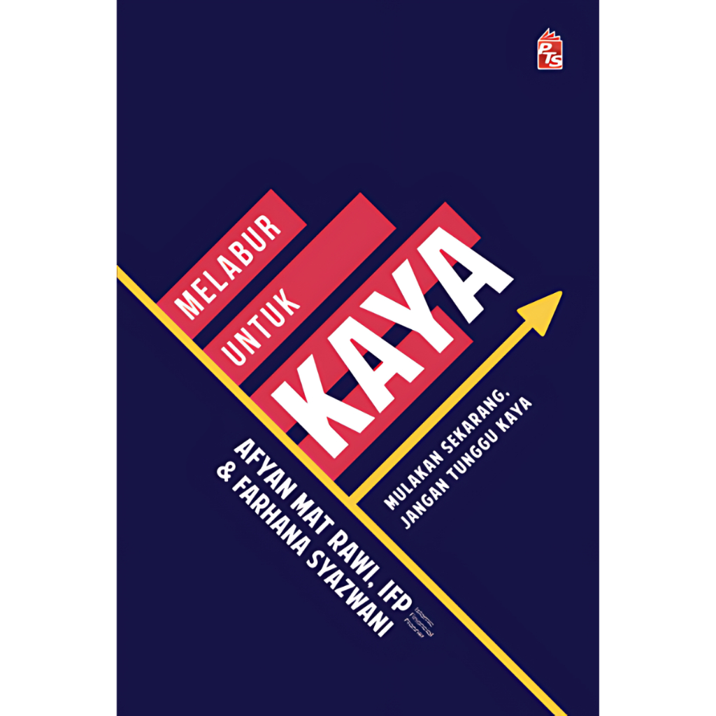 Melabur Untuk Kaya - Afyan Mat Rawi, Farhana Syazwani, IFP (Islamic Financial Planner) - PTS Publishing House