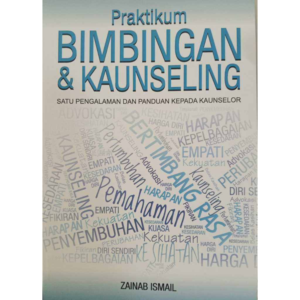 PRAKTIKUM BIMBINGAN & KAUNSELING: SATU PENGALAMAN DAN PANDUAN KEPADA KAUNSELOR