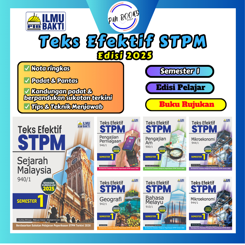 [PMBOOK] ILMU BAKTI: (Buku Rujukan STPM) Teks Efektif STPM & Buku Latihan Semester 1 【EDISI 2025】