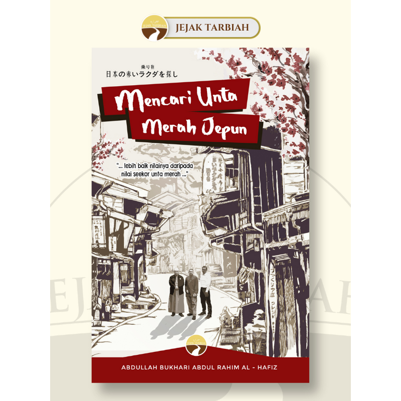 [Travelog] MENCARI UNTA MERAH DI JEPUN | Abdullah Bukhari