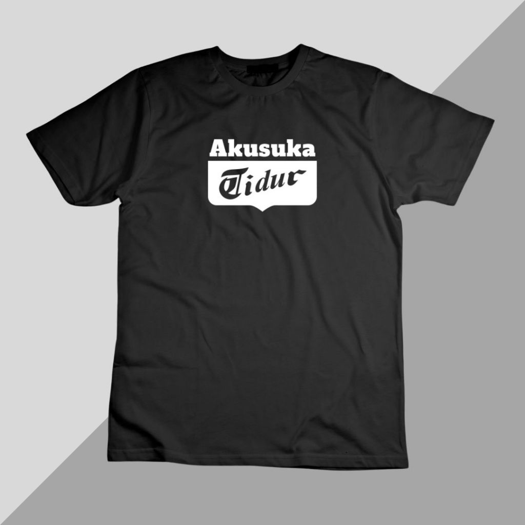 [Cod] [Parody] AKU High Quality SUKA TIDUR ROUND NECK Short Sleeved T-shirt SHORT SLEEVE T SHIRT