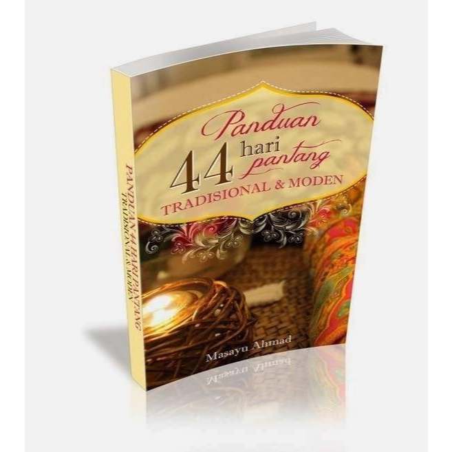 Ebook Panduan Lengkap 44 Hari Berpantang Tradisional Moden (BONUS Ebook Panduan Berpantang)