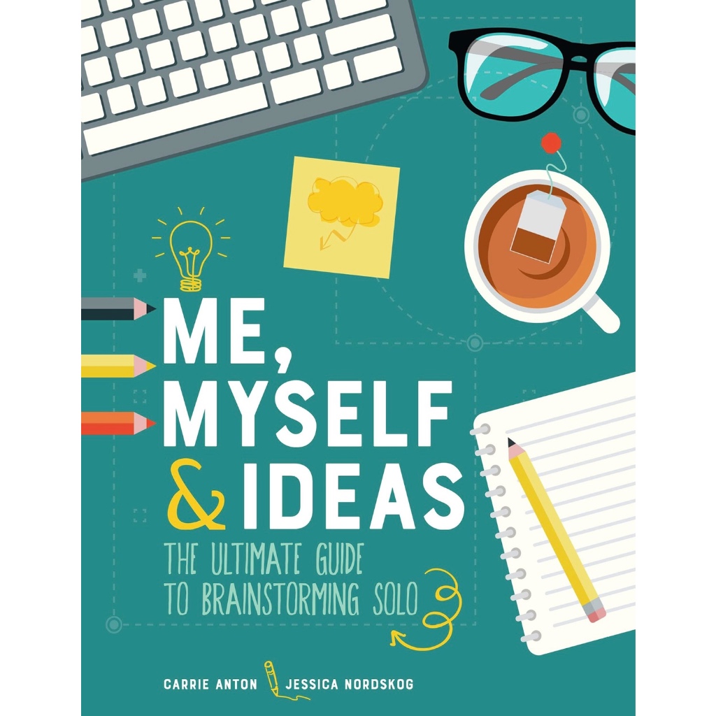 (eBook PDF) Me, Myself & Ideas: The Ultimate Guide to Brainstorming Solo