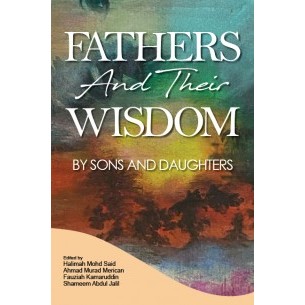 FATHERS AND THEIR WISDOM BY SONS AND DAUGHTERS