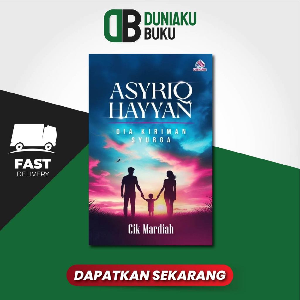 DUNIAKU BUKU Kaseh Aries Asyriq Hayyan Dia Kiriman Syurga Cik Mardiah 9786297509389